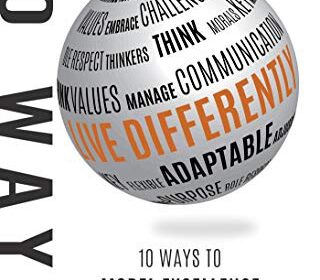 Live Differently! 10 WAYS TO MODEL EXCELLENCE